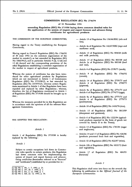 Commission Regulation (EC) No 2746/94 of 10 November 1994 amending Regulation (EEC) No 3719/88 laying down common detailed rules for the application of the system of import and export licences and advance-fixing certificates for agricultural products