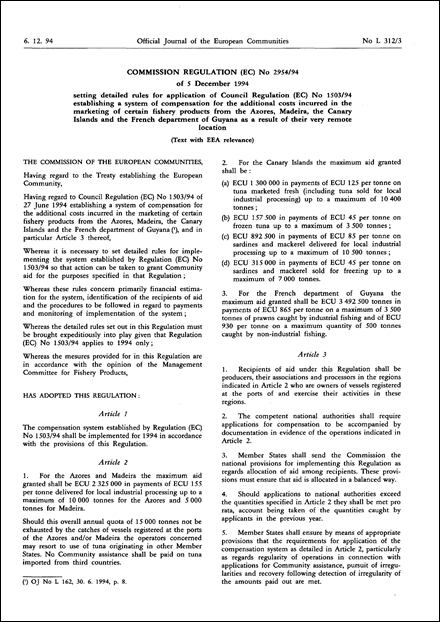 Commission Regulation (EC) No 2954/94 of 5 December 1994 setting detailed rules for application of Council Regulation (EC) No 1503/94 establishing a system of compensation for the additional costs incurred in the marketing of certain fishery products from the Azores, Madeira, the Canary Islands and the French department of Guyana as a result of their very remote location (text with EEA relevance)