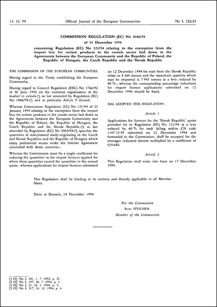 Commission Regulation (EC) No 3046/94 of 14 December 1994 concerning Regulation (EC) No 121/94 relating to the exemption from the import levy for certain products in the cereals sector laid down in the Agreements between the European Community and the Republic of Poland, the Republic of Hungary, the Czech Republic and the Slovak Republic