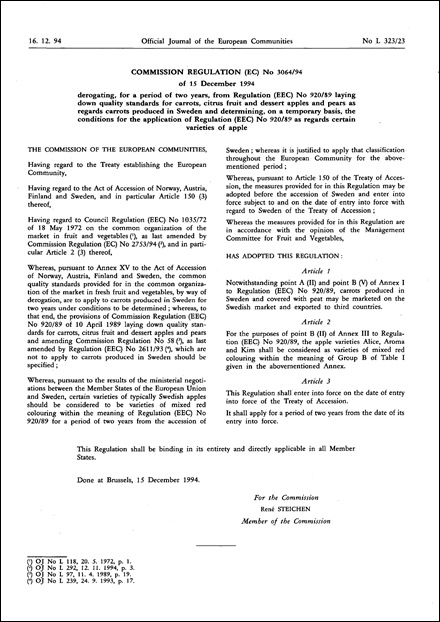 Commission Regulation (EC) No 3064/94 of 15 December 1994 derogating, for a period of two years, from Regulation (EEC) No 920/89 laying down quality standards for carrots, citrus fruit and dessert apples and pears as regards carrots produced in Sweden and determining, on a temporary basis, the conditions for the application of Regulation (EEC) No 920/89 as regards certain varieties of apple