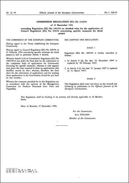 Commission Regulation (EC) No 3103/94 of 19 December 1994 amending Regulation (EC) No 1905/94 on detailed rules for the application of Council Regulation (EC) No 399/94 concerning specific measures for dried grapes