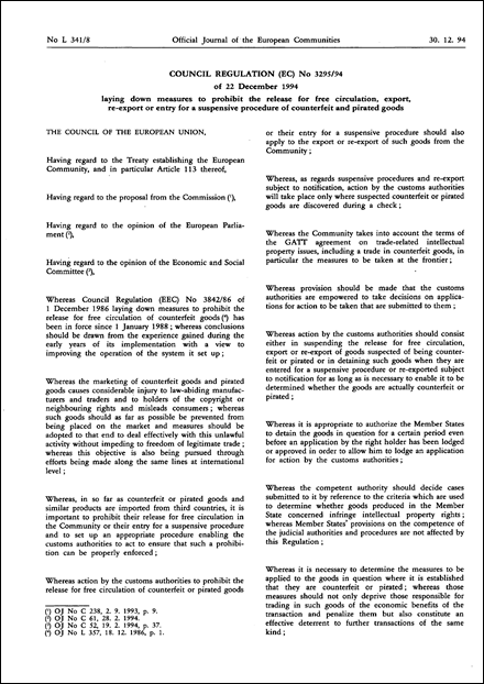 Council Regulation (EC) No 3295/94 of 22 December 1994 laying down measures to prohibit the release for free circulation, export, re-export or entry for a suspensive procedure of counterfeit and pirated goods (repealed)