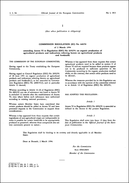 Commission Regulation (EC) No 468/94 of 2 March 1994 amending Annex VI to Regulation (EEC) No 2092/91 on organic production of agricultural products and indications referring hereto on agricultural products and foodstuffs