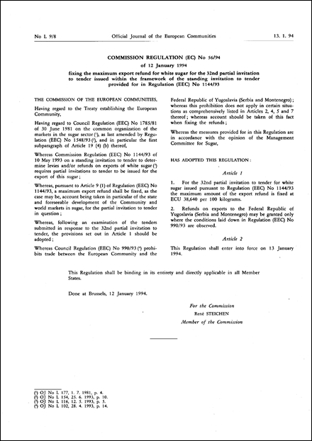 Commission Regulation (EC) No 56/94 of 12 January 1994 fixing the maximum export refund for white sugar for the 32nd partial invitation to tender issued within the framework of the standing invitation to tender provided for in Regulation (EEC) No 1144/93