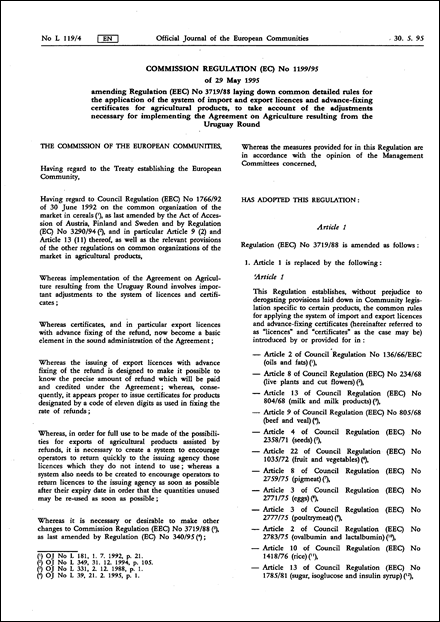 Commission Regulation (EC) No 1199/95 of 29 May 1995 amending Regulation (EEC) No 3719/88 laying down common detailed rules for the application of the system of import and export licences and advance-fixing certificates for agricultural products, to take account of the adjustments necessary for implementing the Agreement on Agriculture resulting from the Uruguay Round