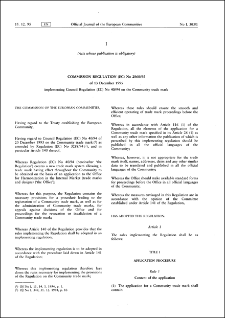 Commission Regulation (EC) No 2868/95 of 13 December 1995 implementing Council Regulation (EC) No 40/94 on the Community trade mark (repealed)