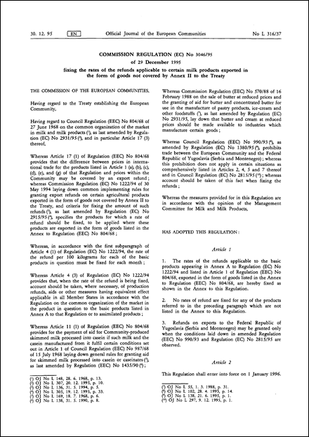 COMMISSION REGULATION (EC) No 3046/95 of 29 December 1995 fixing the rates of the refunds applicable to certain milk products exported in the form of goods not covered by Annex II to the Treaty