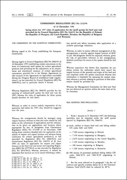 Commission Regulation (EC) No 2512/96 of 23 December 1996 laying down for 1997 rules of application for the tariff quotas for beef and veal provided for by Council Regulation (EC) No 3066/95 for the Republic of Poland, the Republic of Hungary, the Czech Republic, Slovakia, the Republic of Bulgaria and Romania