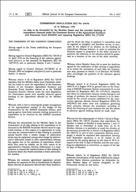 Commission Regulation (EC) No 296/96 of 16 February 1996 on data to be forwarded by the Member States and the monthly booking of expenditure financed under the Guarantee Section of the Agricultural Guidance and Guarantee Fund (EAGGF) and repealing Regulation (EEC) No 2776/88 (repealed)