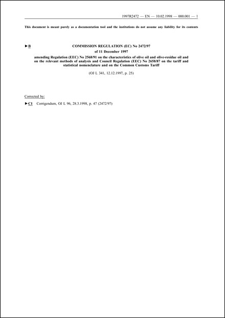 Commission Regulation (EC) No 2472/97 of 11 December 1997 amending Regulation (EEC) No 2568/91 on the characteristics of olive oil and olive-residue oil and on the relevant methods of analysis and Council Regulation (EEC) No 2658/87 on the tariff and statistical nomenclature and on the Common Customs Tariff