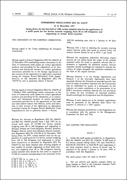 Commission Regulation (EC) No 2524/97 of 16 December 1997 laying down, for the first half of 1998, certain detailed rules for the application of a tariff quota for live bovine animals weighing from 80 to 300 kilograms and originating in certain third countries