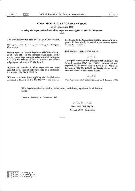 COMMISSION REGULATION (EC) No 2640/97 of 30 December 1997 altering the export refunds on white sugar and raw sugar exported in the natural state