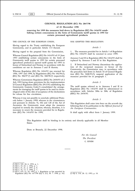 Council Regulation (EC) No 2847/98 of 22 December 1998 renewing for 1999 the measures laid down in Regulation (EC) No 1416/95 establishing certain concessions in the form of Community tariff quotas in 1995 for certain processed agricultural products