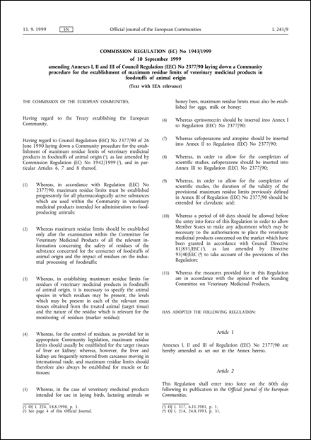 Commission Regulation (EC) No 1943/1999 of 10 September 1999 amending Annexes I, II and III of Council Regulation (EEC) No 2377/90 laying down a Community procedure for the establishment of maximum residue limits of veterinary medicinal products in foodstuffs of animal origin (Text with EEA relevance)