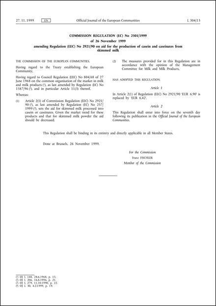 Commission Regulation (EC) No 2501/1999 of 26 November 1999 amending Regulation (EEC) No 2921/90 on aid for the production of casein and caseinates from skimmed milk