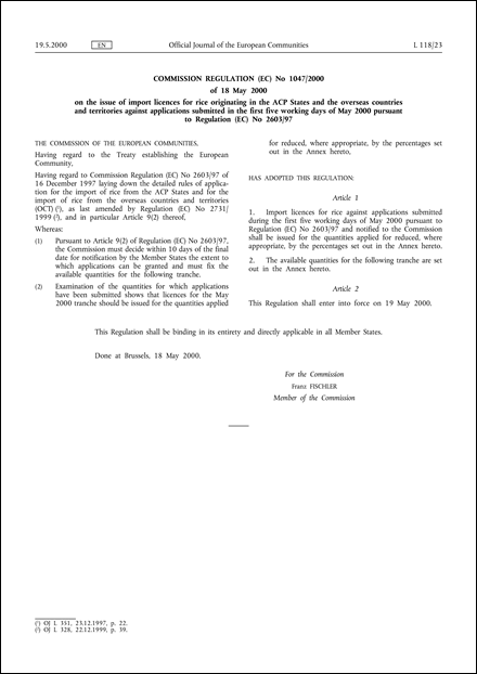 Commission Regulation (EC) No 1047/2000 of 18 May 2000 on the issue of import licences for rice originating in the ACP States and the overseas countries and territories against applications submitted in the first five working days of May 2000 pursuant to Regulation (EC) No 2603/97