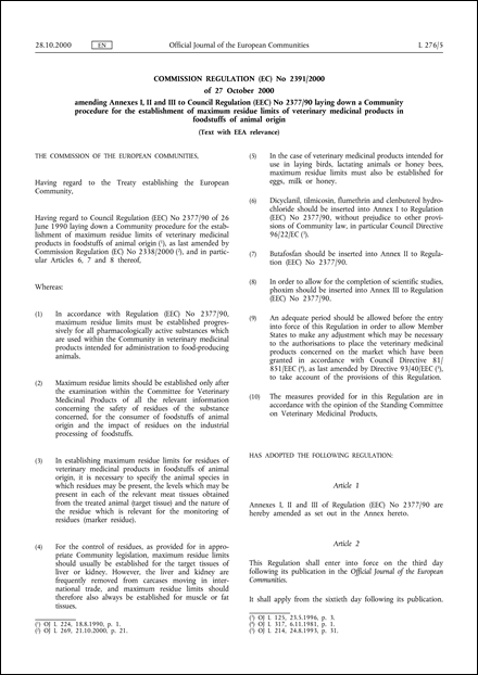Commission Regulation (EC) No 2391/2000 of 27 October 2000 amending Annexes I, II and III to Council Regulation (EEC) No 2377/90 laying down a Community procedure for the establishment of maximum residue limits of veterinary medicinal products in foodstuffs of animal origin (Text with EEA relevance)