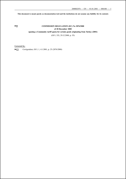 Commission Regulation (EC) No 2876/2000 of 28 December 2000 opening a Community tariff quota for certain goods originating from Turkey (2001)