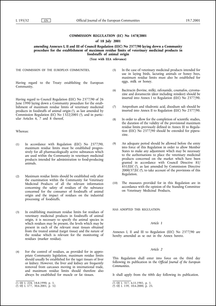 Commission Regulation (EC) No 1478/2001 of 18 July 2001 amending Annexes I, II and III of Council Regulation (EEC) No 2377/90 laying down a Community procedure for the establishment of maximum residue limits of veterinary medicinal products in foodstuffs of animal origin (Text with EEA relevance)