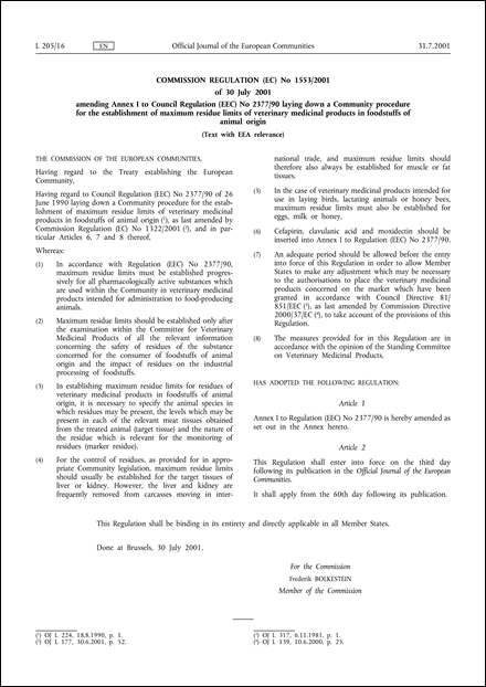 Commission Regulation (EC) No 1553/2001 of 30 July 2001 amending Annex I to Council Regulation (EEC) No 2377/90 laying down a Community procedure for the establishment of maximum residue limits of veterinary medicinal products in foodstuffs of animal origin (Text with EEA relevance)