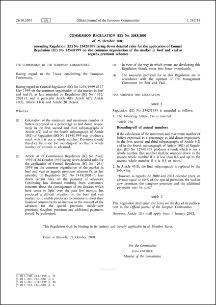 Commission Regulation (EC) No 2088/2001 of 25 October 2001 amending Regulation (EC) No 2342/1999 laying down detailed rules for the application of Council Regulation (EC) No 1254/1999 on the common organisation of the market in beef and veal as regards premium schemes