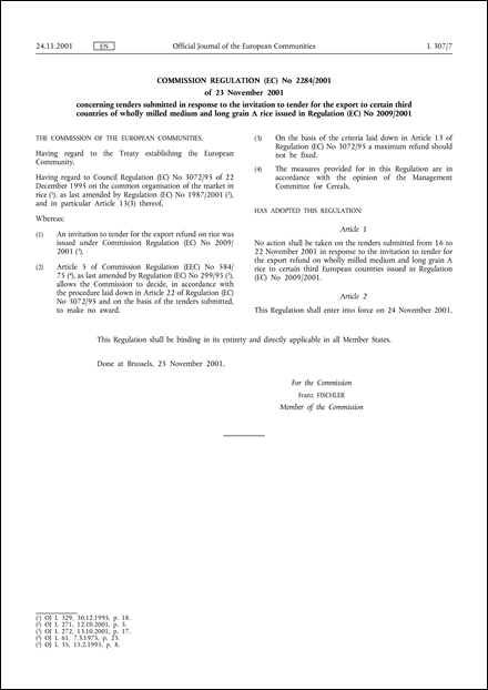 Commission Regulation (EC) No 2284/2001 of 23 November 2001 concerning tenders submitted in response to the invitation to tender for the export to certain third countries of wholly milled medium and long grain A rice issued in Regulation (EC) No 2009/2001