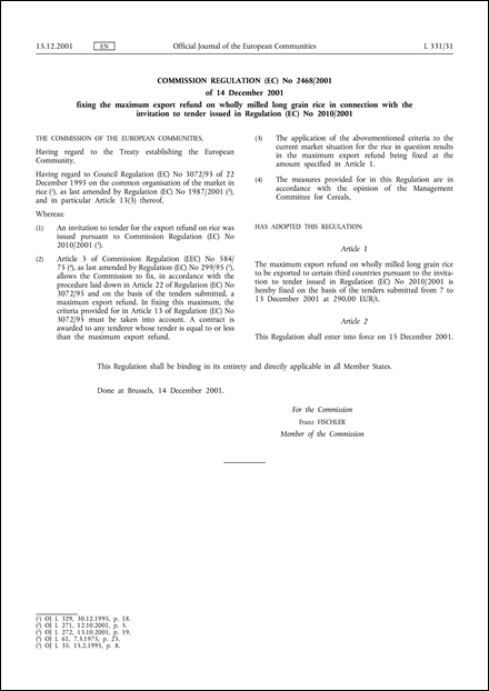 Commission Regulation (EC) No 2468/2001 of 14 December 2001 fixing the maximum export refund on wholly milled long grain rice in connection with the invitation to tender issued in Regulation (EC) No 2010/2001