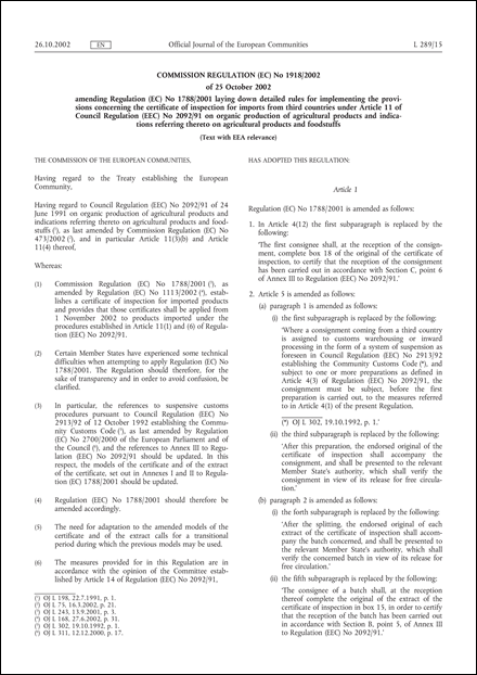 Commission Regulation (EC) No 1918/2002 of 25 October 2002 amending Regulation (EC) No 1788/2001 laying down detailed rules for implementing the provisions concerning the certificate of inspection for imports from third countries under Article 11 of Council Regulation (EEC) No 2092/91 on organic production of agricultural products and indications referring thereto on agricultural products and foodstuffs (Text with EEA relevance) (repealed)