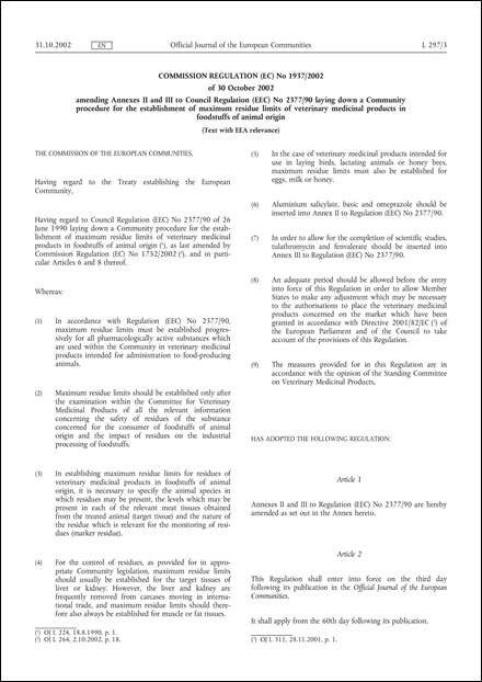 Commission Regulation (EC) No 1937/2002 of 30 October 2002 amending Annexes II and III to Council Regulation (EEC) No 2377/90 laying down a Community procedure for the establishment of maximum residue limits of veterinary medicinal products in foodstuffs of animal origin (Text with EEA relevance)