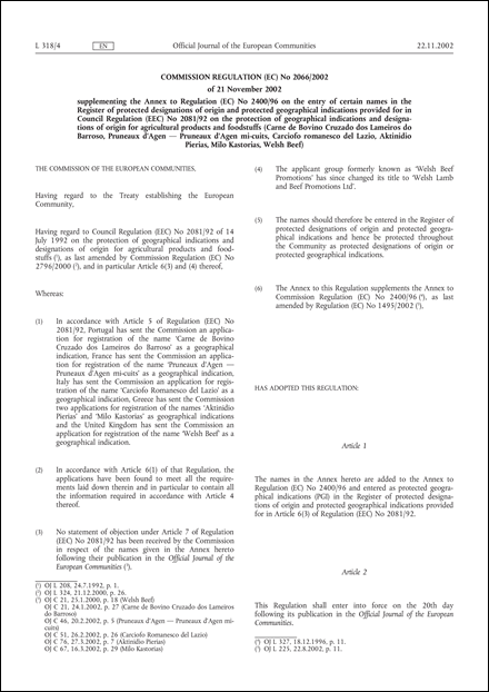 Commission Regulation (EC) No 2066/2002 of 21 November 2002 supplementing the Annex to Regulation (EC) No 2400/96 on the entry of certain names in the Register of protected designations of origin and protected geographical indications provided for in Council Regulation (EEC) No 2081/92 on the protection of geographical indications and designations of origin for agricultural products and foodstuffs (Carne de Bovino Cruzado dos Lameiros do Barroso, Pruneaux d'Agen — Pruneaux d'Agen mi-cuits, Carciofo romanesco del Lazio, Aktinidio Pierias, Milo Kastorias, Welsh Beef)