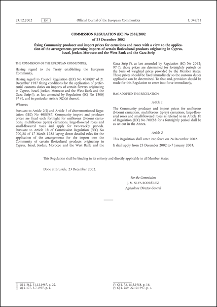 Commission Regulation (EC) No 2338/2002 of 23 December 2002 fixing Community producer and import prices for carnations and roses with a view to the application of the arrangements governing imports of certain floricultural products originating in Cyprus, Israel, Jordan, Morocco and the West Bank and the Gaza Strip