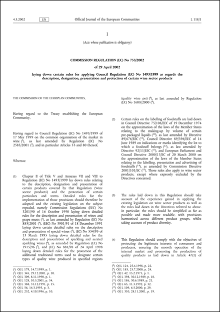 Commission Regulation (EC) No 753/2002 of 29 April 2002 laying down certain rules for applying Council Regulation (EC) No 1493/1999 as regards the description, designation, presentation and protection of certain wine sector products (repealed)