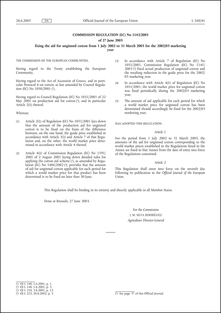 Commission Regulation (EC) No 1143/2003 of 27 June 2003 fixing the aid for unginned cotton from 1 July 2002 to 31 March 2003 for the 2002/03 marketing year