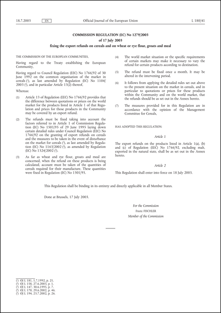 Commission Regulation (EC) No 1279/2003 of 17 July 2003 fixing the export refunds on cereals and on wheat or rye flour, groats and meal