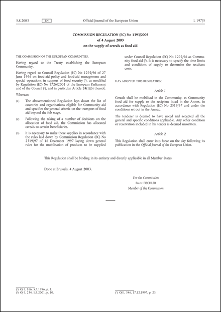 Commission Regulation (EC) No 1393/2003 of 4 August 2003 on the supply of cereals as food aid