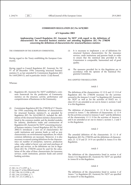 Commission Regulation (EC) No 1670/2003 of 1 September 2003 implementing Council Regulation (EC, Euratom) No 58/97 with regard to the definitions of characteristics for structural business statistics and amending Regulation (EC) No 2700/98 concerning the definitions of characteristics for structural business statistics