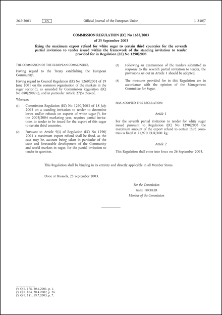 Commission Regulation (EC) No 1685/2003 of 25 September 2003 fixing the maximum export refund for white sugar to certain third countries for the seventh partial invitation to tender issued within the framework of the standing invitation to tender provided for in Regulation (EC) No 1290/2003