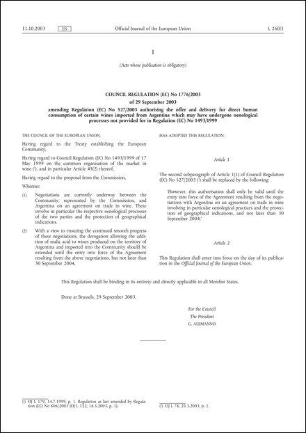 Council Regulation (EC) No 1776/2003 of 29 September 2003 amending Regulation (EC) No 527/2003 authorising the offer and delivery for direct human consumption of certain wines imported from Argentina which may have undergone oenological processes not provided for in Regulation (EC) No 1493/1999