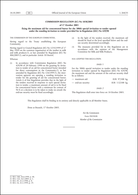 Commission Regulation (EC) No 1838/2003 of 17 October 2003 fixing the maximum aid for concentrated butter for the 300th special invitation to tender opened under the standing invitation to tender provided for in Regulation (EEC) No 429/90