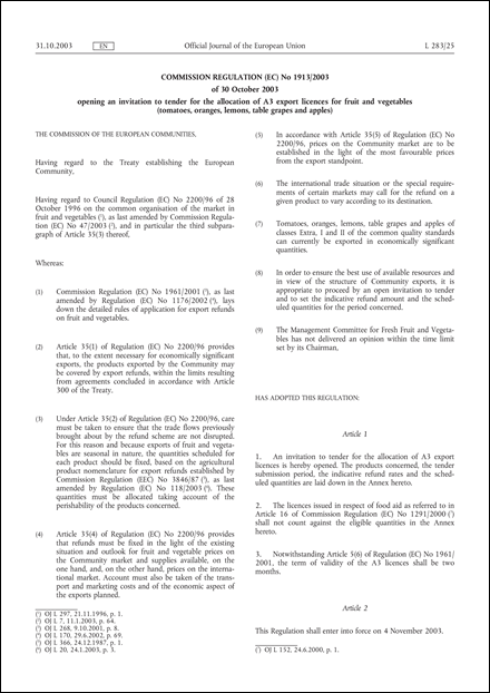 Commission Regulation (EC) No 1913/2003 of 30 October 2003 opening an invitation to tender for the allocation of A3 export licences for fruit and vegetables (tomatoes, oranges, lemons, table grapes and apples)