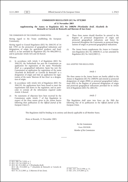Commission Regulation (EC) No 1979/2003 of 11 November 2003 supplementing the Annex to Regulation (EC) No 2400/96 (Westlandse druif, Alcachofa de Benicarló or Carxofa de Benicarló and Marrone di San Zeno)