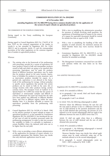 Commission Regulation (EC) No 2010/2003 of 14 November 2003 amending Regulation (EC) No 800/1999 laying down common detailed rules for the application of the system of export refunds on agricultural products (repealed)