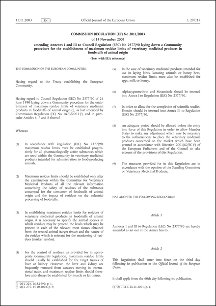 Commission Regulation (EC) No 2011/2003 of 14 November 2003 amending Annexes I and III to Council Regulation (EEC) No 2377/90 laying down a Community procedure for the establishment of maximum residue limits of veterinary medicinal products in foodstuffs of animal origin (Text with EEA relevance)