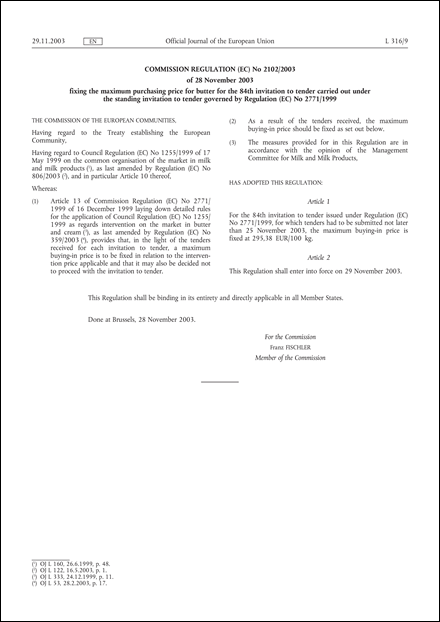 Commission Regulation (EC) No 2102/2003 of 28 November 2003 fixing the maximum purchasing price for butter for the 84th invitation to tender carried out under the standing invitation to tender governed by Regulation (EC) No 2771/1999