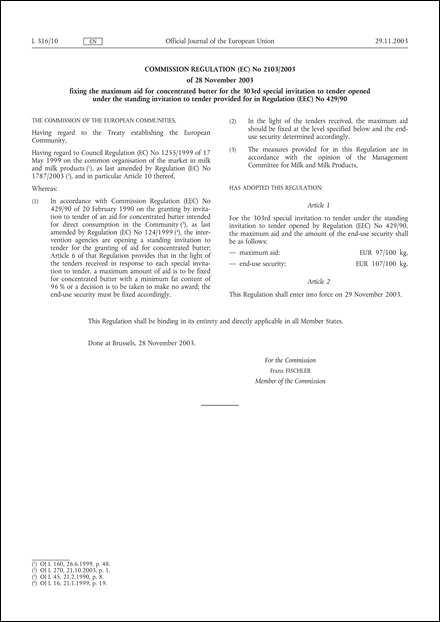 Commission Regulation (EC) No 2103/2003 of 28 November 2003 fixing the maximum aid for concentrated butter for the 303rd special invitation to tender opened under the standing invitation to tender provided for in Regulation (EEC) No 429/90