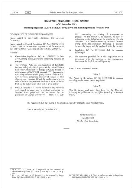 Commission Regulation (EC) No 2173/2003 of 12 December 2003 amending Regulation (EC) No 1799/2001 laying down the marketing standard for citrus fruit