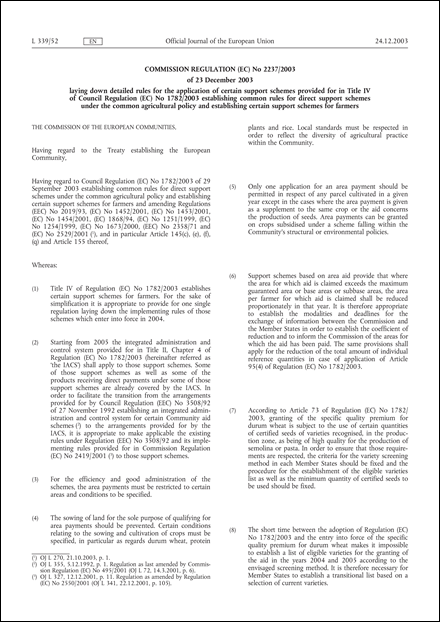 Commission Regulation (EC) No 2237/2003 of 23 December 2003 laying down detailed rules for the application of certain support schemes provided for in Title IV of Council Regulation (EC) No 1782/2003 establishing common rules for direct support schemes under the common agricultural policy and establishing certain support schemes for farmers (repealed)