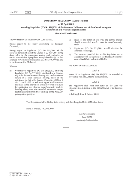 Commission Regulation (EC) No 650/2003 of 10 April 2003 amending Regulation (EC) No 999/2001 of the European Parliament and of the Council as regards the import of live ovine and caprine animals (Text with EEA relevance)