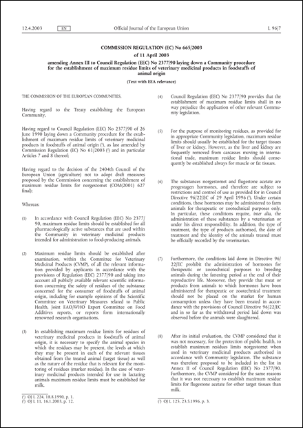 Commission Regulation (EC) No 665/2003 of 11 April 2003 amending Annex III to Council Regulation (EEC) No 2377/90 laying down a Community procedure for the establishment of maximum residue limits of veterinary medicinal products in foodstuffs of animal origin (Text with EEA relevance)
