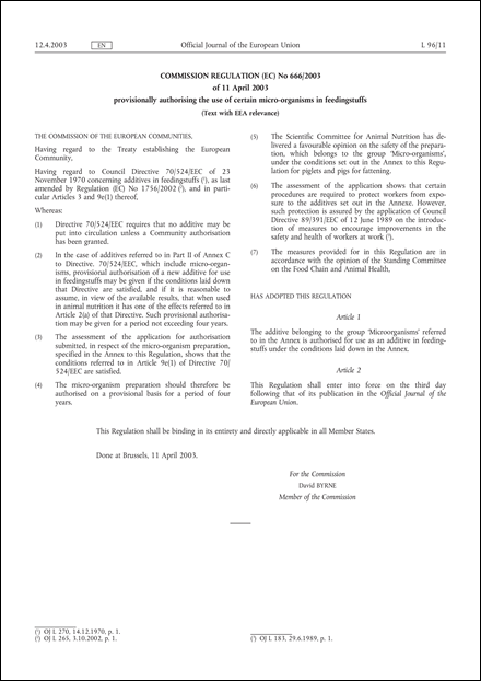 Commission Regulation (EC) No 666/2003 of 11 April 2003 provisionally authorising the use of certain micro-organisms in feedingstuffs (Text with EEA relevance)